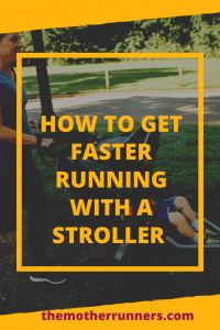 How to get faster running with a stroller