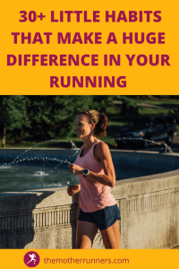30+ little habits that will make a huge difference in your running