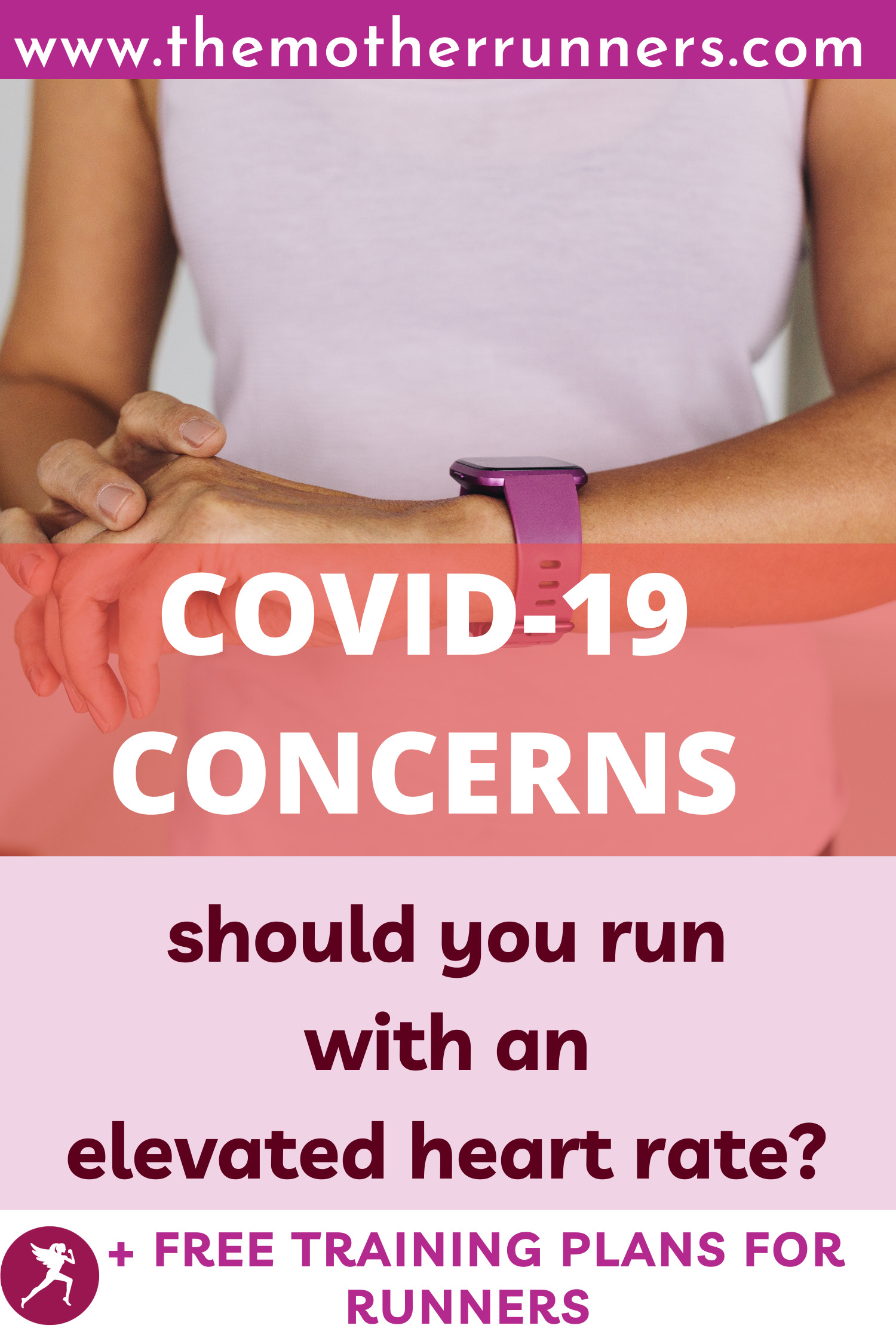 Running with an Elevated Heart Rate After COVID The Mother Runners