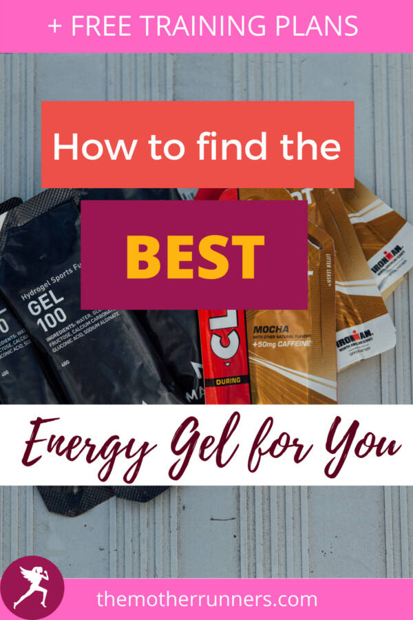 How Do I Pick the Best Energy Gel for My Marathon? The Mother Runners