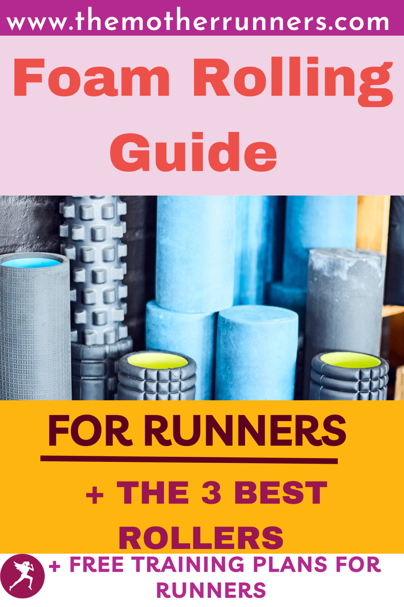 Benefits of Foam Rolling (& How to Foam Roll) The Mother Runners