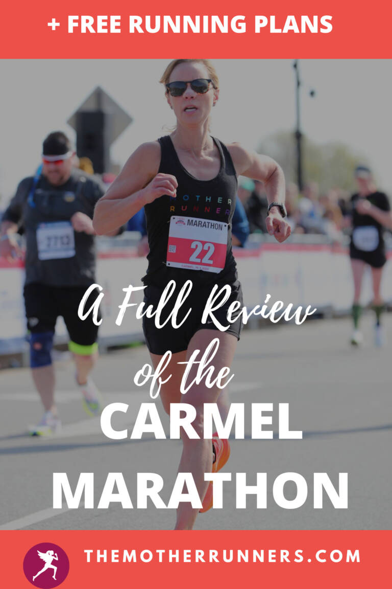 My Experience Running the Carmel Marathon The Mother Runners