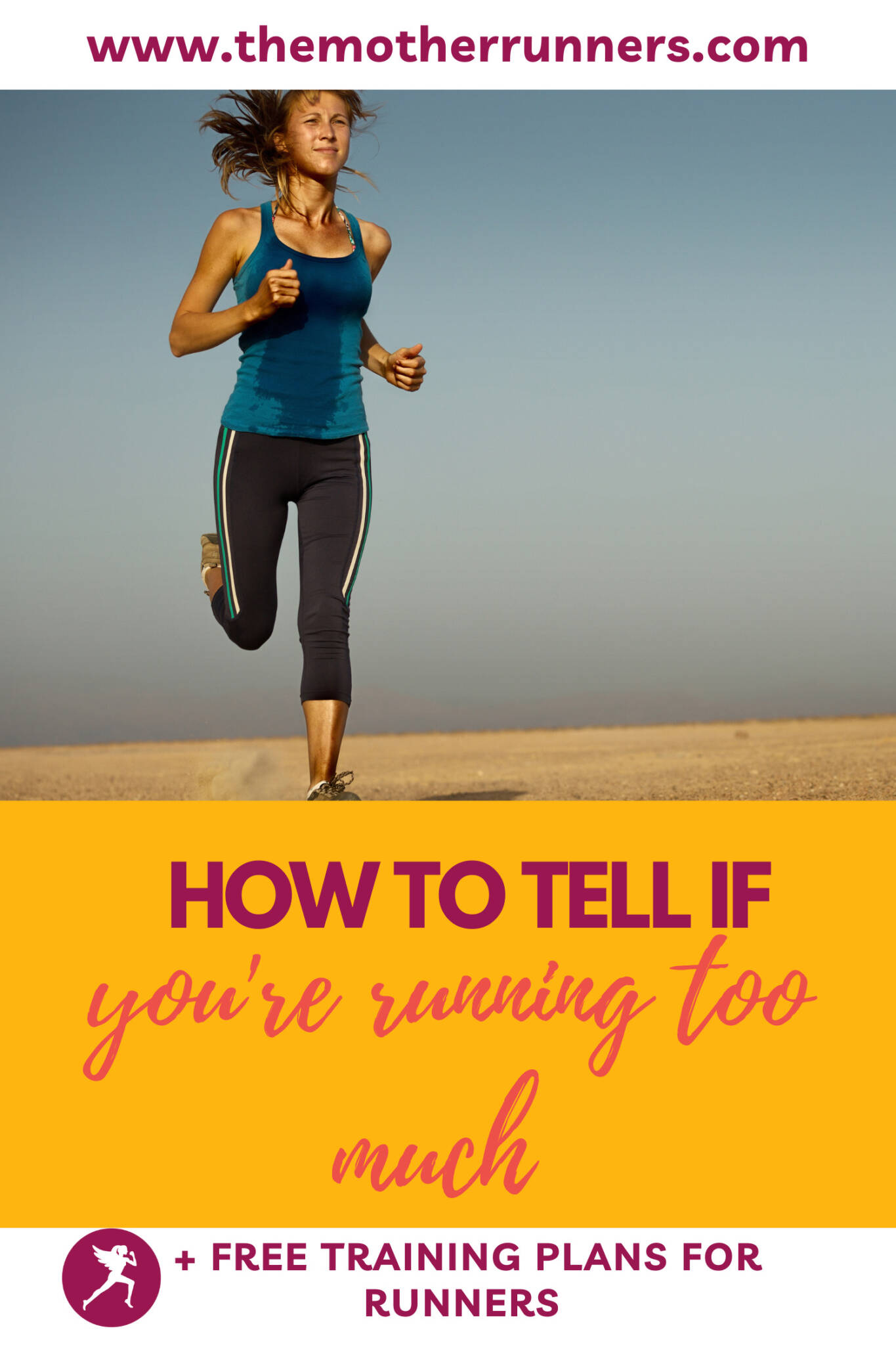 How Can I Tell if I’m Running Too Much? The Mother Runners