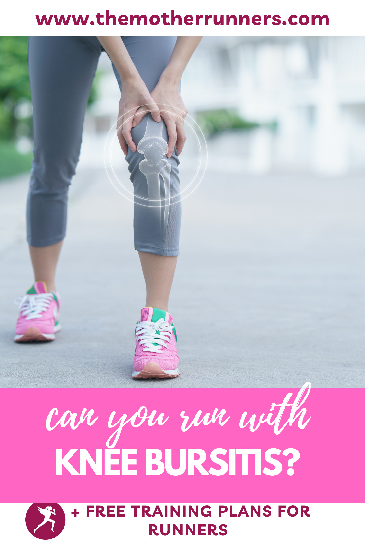 My Experience with Runner’s Knee Bursitis The Mother Runners