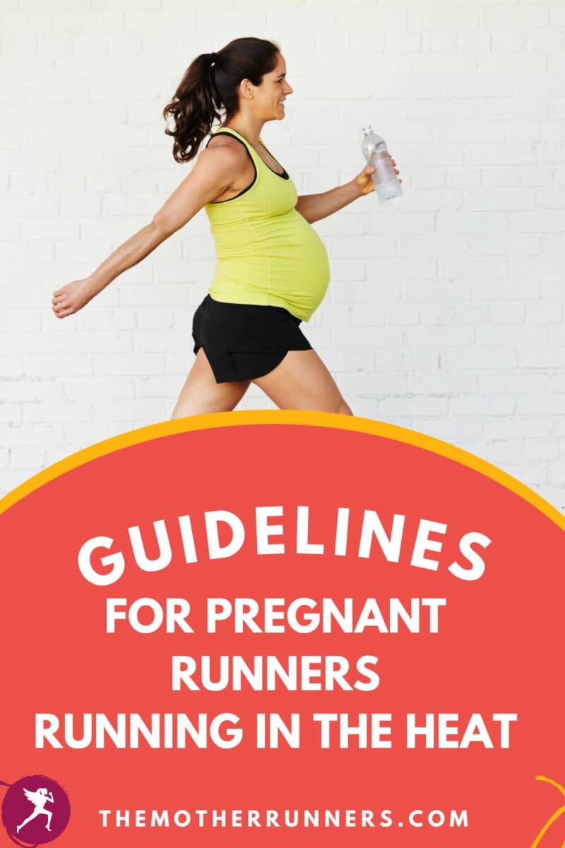 Hot Weather & Pregnancy How to Safely Run in the Heat The Mother Runners